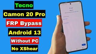 Tecno Camon 20 Pro (CK7n) FRP Bypass Without PC Android 13 | XShare Apps Not Install | New Method