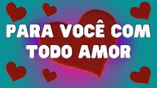 ️Para Você com Todo Amor️Lindas Frases de Amor para Meu Amor