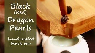 Black Dragon Pearl Tea - Red Dragon Pearls - Teasenz