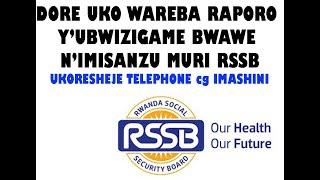 (RSSB) DORE UKO WAREBA RAPORO Y'UBWIZIGAME BWAWE UKORESHEJE TELEPHONE cg MASHINE