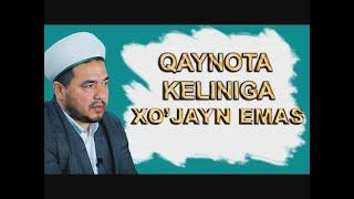 Kelinga Eri xo'jayin bo'ladi Qaynota emas // SHUKURULLOH DOMLA