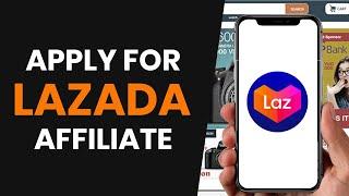 How To CORRECTLY Apply for Affiliate In Lazada (2024)