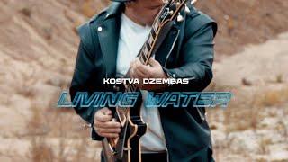 Kostya Dzembas - Living Water [Official Music Video] 2023