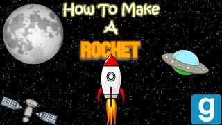 How To Make A Rocket | GMod