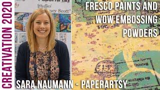 Sara Naumann demo at Creativation 2020 - PaperArtsy booth - Fresco paints and wow embossing powders