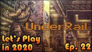 UNDERRAIL Let's Play in 2021: Episode 22 [Blind Playthrough][United Stations]