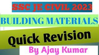 SSC JE CIVIL ENGINEERING 2023||COMPLETE BUILDING MATERIAL REVISION||BY AJAY KUMAR
