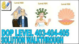 DOP DOP LEVELS 403 404 405 DOP 403 404 405 DRAW ONE PART SOLUTION GAMEPLAY WALKTHROUGH DF GAMING