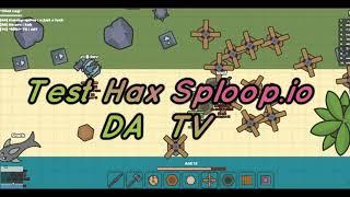 Sploop.io | Test Hack (Autoheal, Hathotkey , Spike ,  , Chat , Radar) [DA TV] (1000 Sub = Share Hax)