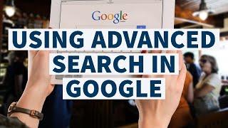 How to use the advanced search option in the Google search engine