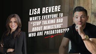 Lisa Bevere Says to "STOP Talking Bad about Ministers" who are Predators?