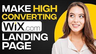 Wix Landing Page 2025: How To Make A High Converting Landing Page On Wix