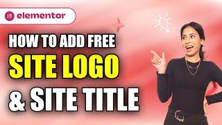 How to change Site Logo, Title, and Tagline in Elementor | Tutorial