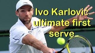 Ivo Karlović: ultimate first serve