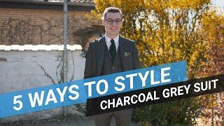 5 Ways To Style: Charcoal Grey Suit | Sartorial Styles