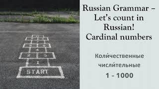 Russian Grammar - Let's count from 1 to 1000!