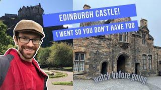 Edinburgh Castle, I went so you don't have to!