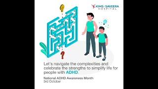 National ADHD Awareness Month | KIMS Saveera Hospital