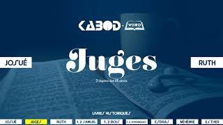 « Juges » - L'Ancien Testament / La Sainte Bible, audio VF Complète