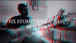 HX STOMP "WRSHP BASS" All-In Preset