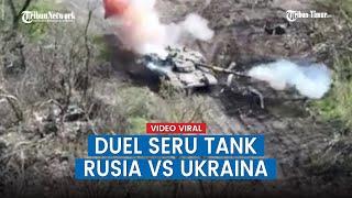 Detik detik Menegangkan Duel Tank Rusia vs Ukraina , Berusaha Saling Menabrak hingga Mundur