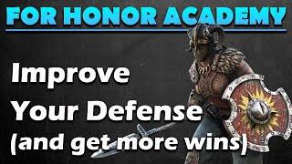 How to Improve Your Defense and Win More Games [For Honor Academy]