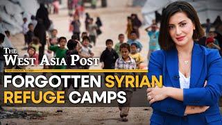 'Forgotten' Syrian refugee camps | The West Asia Post