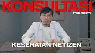 #tirtapraktek : NETIZEN KONSULTASI ONLINE | PART 1