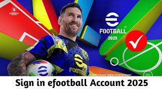 How To Sign in efootball Account 2025 || Login efootball || Register Konami ID efootball mobile