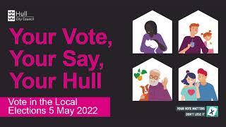 Hull Local Elections 2022 | Hull City Council