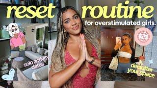 Reset Routine for Overstimulated Girls! *detoxing to avoid burnout*