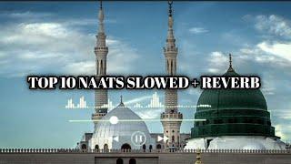 Top 10 Best Naat Mashups Lofi (Slowed+Reverb) 60 Mins Mind Relaxing Heart Touching Qalams️