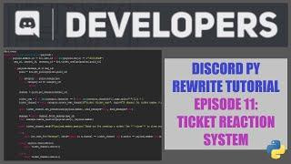 Discord PY Rewrite Tutorial 2020: EPISODE 11 - ADVANCED TICKET SYSTEM