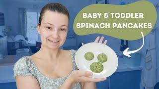 Baby/Toddler Friendly Spinach Pancakes | Cheap + Easy + Quick Recipe!