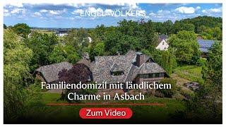 Familiendomizil mit ländlichem Charme in Asbach - Walkthrough