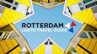 What to do in Rotterdam when you visit for Eurovision 2021 | Rotterdam LGBTQ Gay Travel Guide