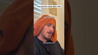 parents naming their kids #shorts #comedy #funny