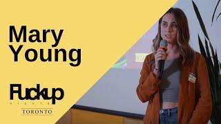 Fuckup Nights Toronto | Mary Young | August 2019