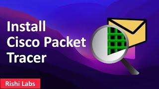 How to install cisco packet tracer for windows 11