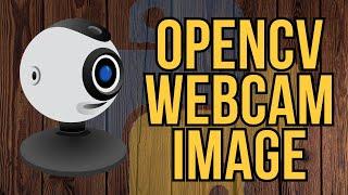 How To Capture An Image From A Webcam Using Python OpenCV