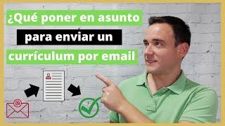  QUE PONER EN ASUNTO para enviar un currículum por email 