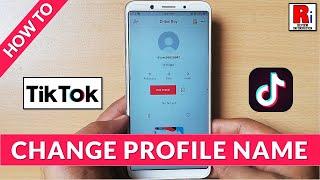 How To Change Profile Name In TikTok