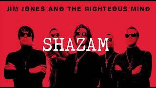 Shazam (lyric video) - Jim Jones and the Righteous Mind