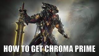 Warframe how to get Chroma Prime | Best places to farm Chroma Prime Relics