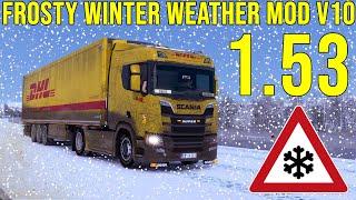 ETS2 1.53 Frosty Winter Weather Mod v10 I Euro Truck Simulator 2 Mods