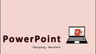 Powerpoint Übergang morphen