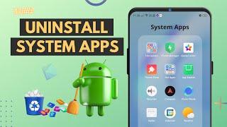 Uninstall System Apps from any Android Phone (No Root)