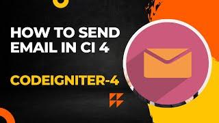 How to Send Email in Codeigniter 4