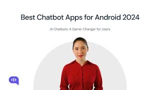 Best Chatbot Apps for Android 2024