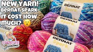 New Yarn! (Bernat Spark) It Cost How Much? Yarn Unboxing #yarnspirations